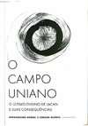 O Campo Uniano - O Último Ensino de Lacan e suas Consequências