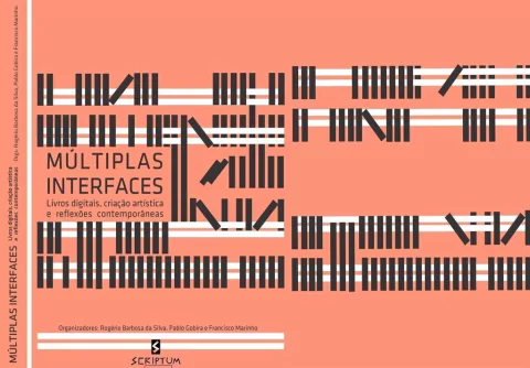 MÚLTIPLAS INTERFACES: LIVROS DIGITAIS, CRIAÇÃO ARTÍSTICA E REFLEXÕES CONTEMPORÂNEAS