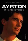 Ayrton: O herói revelado