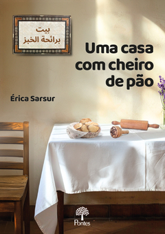 Uma casa com cheiro de pão