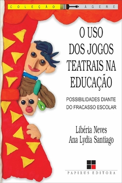 O Uso dos Jogos Teatrais na Educação