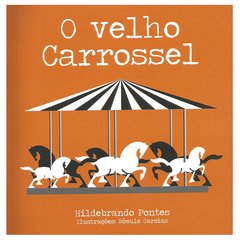 O VELHO CARROSSEL