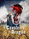 O Cavaleiro do Dragão