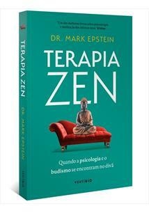 TERAPIA ZEN: QUANDO A PSICOLOGIA E O BUDISMO SE ENCONTRAM NO DIVÃ