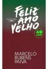 FELIZ ANO VELHO (EDIÇAO COMEMORATIVA DE 40 ANOS)