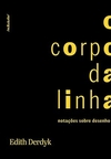 O corpo da linha: notações sobre desenho