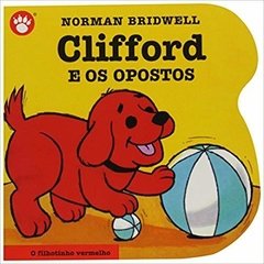 CLIFFORD E OS OPOSTOS