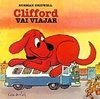 CLIFFORD VAI VIAJAR