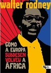 Como a Europa subdesenvolveu a África - 1ªED. (2022)