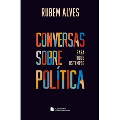 Conversas Sobre Política - Para Todos os Tempos