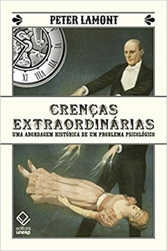 Crenças extraordinárias: Uma abordagem histórica de um problema psicológico Capa comum – 19 abril 2017 - comprar online