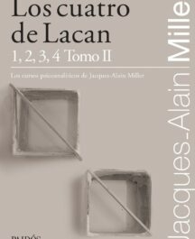 CUATRO DE LACAN 1 2 3 4 TOMO II