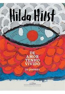 DE AMOR TENHO VIVIDO: 50 POEMAS - 1ªED.(2018)