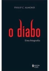 O diabo: uma biografia - 1ªED. (2021)