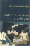 ENTRE REESCRITAS E ESBOÇOS