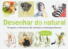 Desenhar do natural: Truques e técnicas de artistas contemporâneos