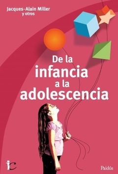 De la infancia a la adolescencia (Jacques-Alain Miller)