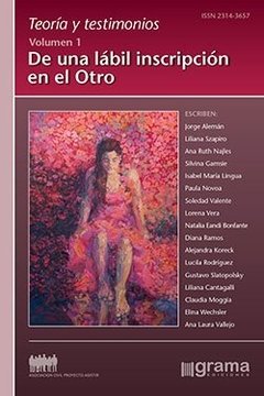 TEORÍA Y TESTIMONIOS (VOL. 1) - DE UNA LÁBIL INSCRIPCIÓN EN EL OTRO