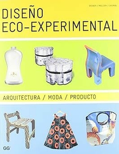 Diseño Eco-Experimental: Arquitectura, Moda, Producto