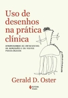 Uso de desenhos na prática clínica: aprimorando as entrevistas de admissão e os testes psicológicos