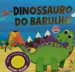 DINOSSAURO DO BARULHO (HISTÓRIAS DO BARULHO)