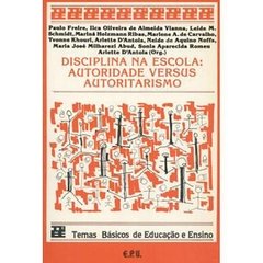 DISCIPLINA NA ESCOLA: AUTORIDADE VERSUS AUTORITARISMO