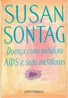 Doença como metáfora/ AIDS e suas metáforas