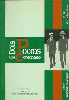 DOIS POETAS UM CENTENÁRIO