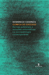 Clínica do excesso - Derivas pulsionais e soluções sintomáticas na psicopatologia contemporânea