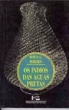 OS ÍNDIOS DAS ÁGUAS PRETAS
