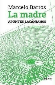 LA MADRE - APUNTES LACANIANOS