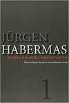 JÜRGEN HABERMAS: TEORIA DO AGIR COMUNICATIVO I