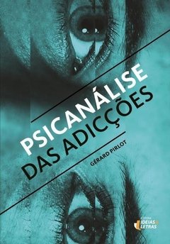 PSICANÁLISE DAS ADICÇÕES