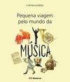 PEQUENA VIAGEM PELO MUNDO DA MÚSICA