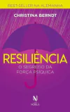 RESILIÊNCIA - O SEGREDO DA FORÇA PSÍQUICA