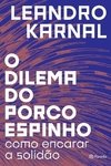 O DILEMA DO PORCO ESPINHO