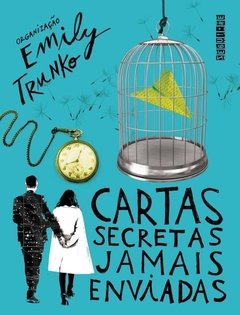 Cartas Secretas Jamais Enviadas