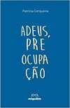 ADEUS, PREOCUPAÇÃO