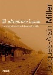 EL ULTIMÍSIMO LACAN