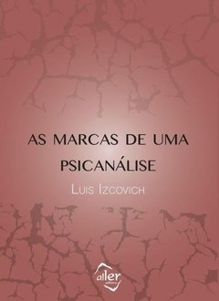 AS MARCAS DE UMA PSICANÁLISE