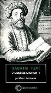 SABATAI TZVI - O MESSIAS MISTICO, V.1