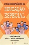 CAMINHOS PEDAGÓGICOS DA EDUCAÇÃO ESPECIAL