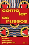 Como Ler os Russos