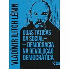 Duas Táticas da Social-democracia na Revolução Democrática