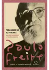 PEDAGOGIA DA AUTONOMIA: SABERES NECESSARIOS A PRATICA EDUCATIVA - 1ªED.(2019)