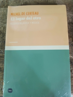 EL LUGAR DEL OTRO - MICHEL DE CERTEAU