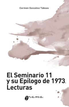 El seminario 11 y su epílogo de 1973. Lecturas