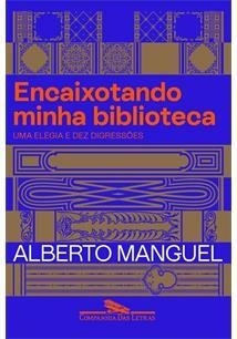 Encaixotando minha biblioteca: elegia e dez digressões - 1ªED. (2021)