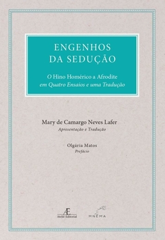 Engenhos da Sedução – O Hino Homérico a Afrodite - comprar online