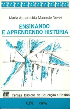 ENSINANDO E APRENDENDO HISTÓRIA